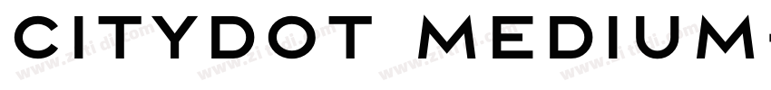CityDOT Medium字体转换 CityDOT Medium字体转换